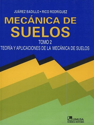 Mecanica de suelos - Juarez Badillo_Rico Rodriguez - TOMO II